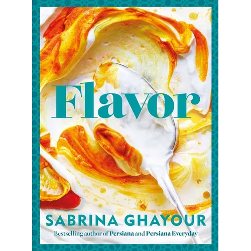 Flavor: Bestselling Author of Persiana and Persiana Everyday - Hardcover
