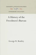 A History of the Freedmen's Bureau - Hardcover