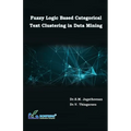 Fuzzy Logic Based Categorical Text Clustering in Data Mining - Paperback