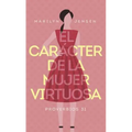 El Carácter de la Mujer Virtuosa - Paperback