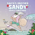 Santa's Brother Sandy Saves Christmas - Paperback
