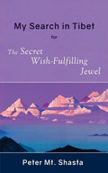 My Search in Tibet for the Secret Wish-Fulfilling Jewel - Paperback
