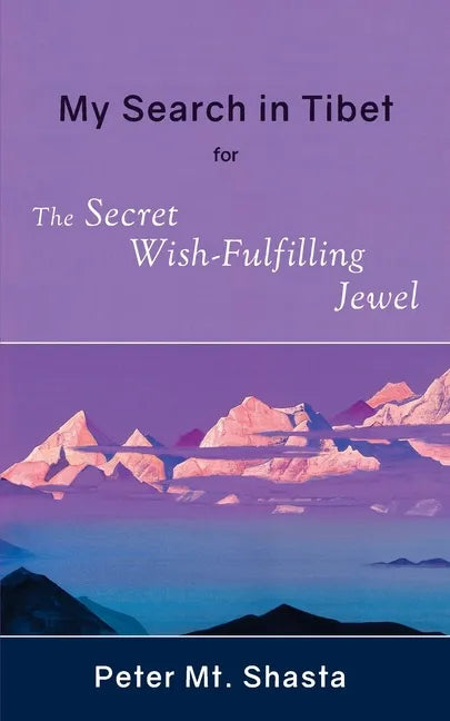 My Search in Tibet for the Secret Wish-Fulfilling Jewel - Paperback