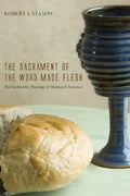 The Sacrament of the Word Made Flesh - Paperback