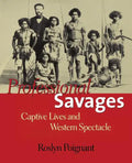 Professional Savages: Captive Lives and Western Spectacle - Paperback