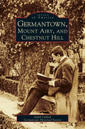 Germantown, Mount Airy, and Chestnut Hill - Hardcover