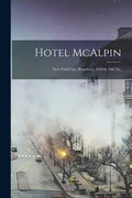 Hotel McAlpin: New York City, Broadway, 33rd & 34th Sts. - Paperback