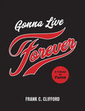 Gonna Live Forever: A Tribute to Fame - Paperback