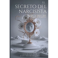 El secreto del narcisista: por qué te odia (y qué hacer al respecto) - Paperback