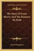 The Story Of Louis Sherry And The Business He Built - Paperback