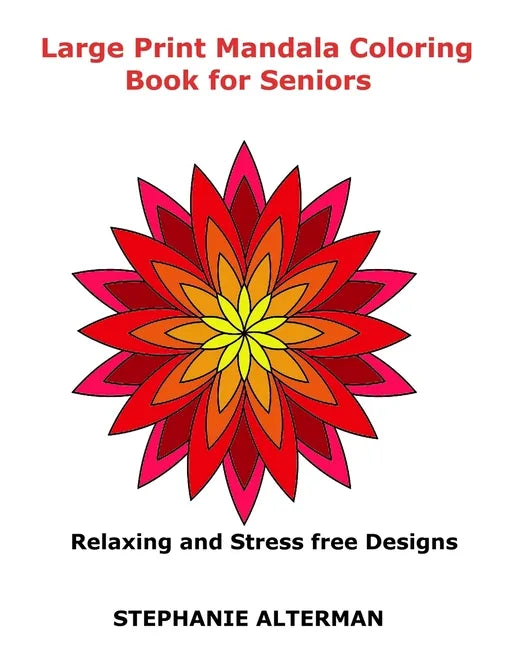Large Print Mandala Coloring Book for Seniors: Relaxing and Stress free Designs - Paperback