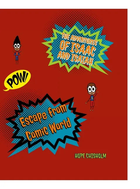 The Adventures of Isaac and Isaiah: Escape from Comic World - Hardcover