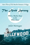 The Arab Sprung: While a Muslim Sleeps in the White House - Paperback