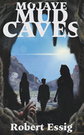 Mojave Mud Caves - Paperback