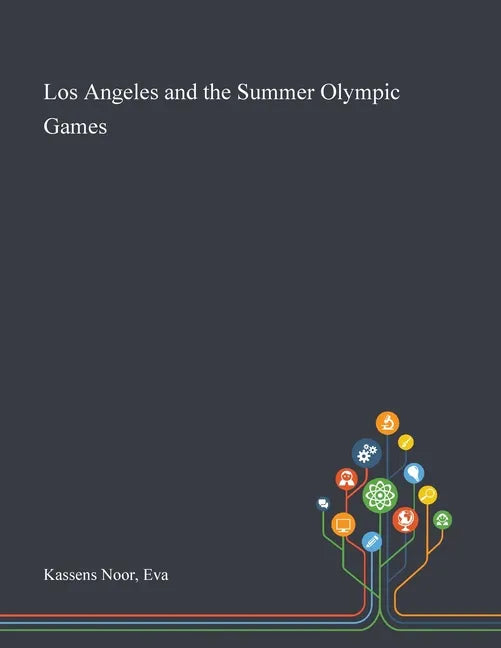 Los Angeles and the Summer Olympic Games - Paperback