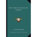 On the Election of Grace - Paperback