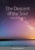 The Descent of the Soul: Symphonic Tone Poem, Op. 18 - Paperback
