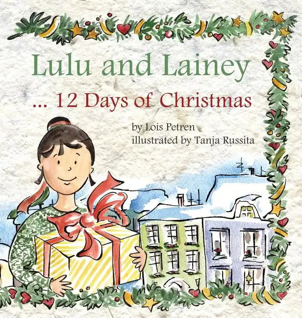 Lulu and Lainey ... 12 Days of Christmas - Hardcover