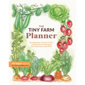 The Tiny Farm Planner: Record Keeping, Seasonal To-Dos, and Resources for Managing Your Small-Scale Home Farm - Paperback
