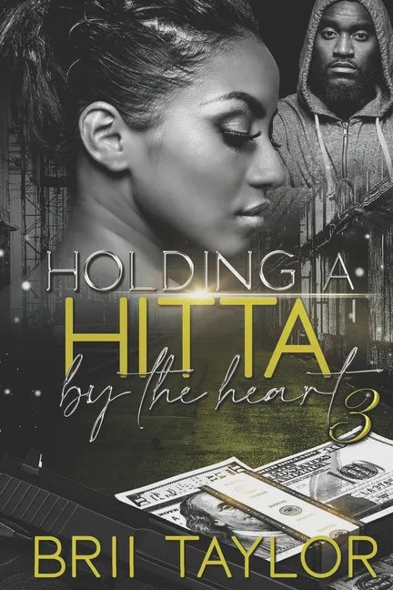 Holding A Hitta By The Heart 3 - Paperback