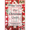 Our Christmas Quilts: The Fabric of Life Book 3 - Paperback