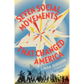 Seven Social Movements That Changed America - Hardcover