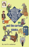 Doctor Who's Cat and the Cartoon Daleks: The funniest book to come out of Skaro - Paperback