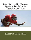 The Best NFL Teams Never To Win A Championship - Paperback