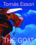 Tomás Esson: The Goat - Hardcover