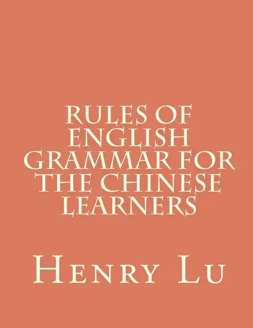 Rules of English Grammar for the Chinese Learners - Paperback