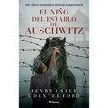 El Niño del Establo de Auschwitz: Una Historia Conmovedora de Coraje Y Supervivencia (Memorias) / The Stable Boy of Auschwitz (Memoires) - Paperback