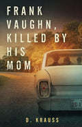 Frank Vaughn Killed by his Mom - Paperback