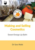 Making and Selling Cosmetics - Sweet Orange Lip Balm - Paperback