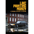 Like Printing Money - Paperback