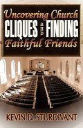Uncovering Church Cliques and Finding Faithful Friends - Paperback