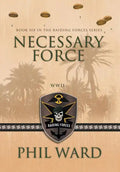 Necessary Force - Hardcover