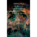 Adaptations of Mental and Cognitive Disability in Popular Media - Paperback
