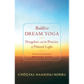 Buddhist Dream Yoga: Dzogchen and the Practice of Natural Light - Paperback