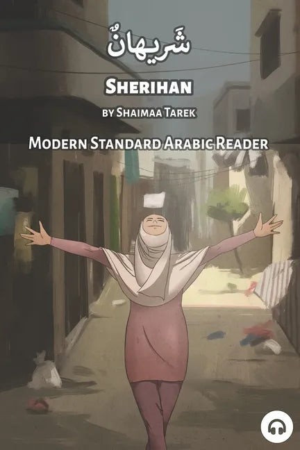 Sherihan: Modern Standard Arabic Reader - Paperback