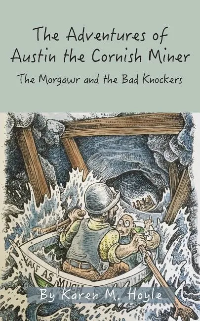 The Adventures of Austin the Cornish Miner Book Two: The Morgawr and the Bad Knockers - Paperback