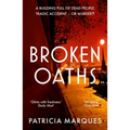 Broken Oaths: An Electric, Chilling New Crime Thriller Perfect for Fans of Nadine Matheson - Hardcover