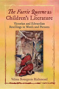 The Faerie Queene as Children's Literature: Victorian and Edwardian Retellings in Words and Pictures - Paperback