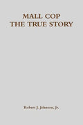 Mall Cop - The True Story - Paperback