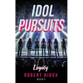 Idol Pursuits: Legacy - Paperback