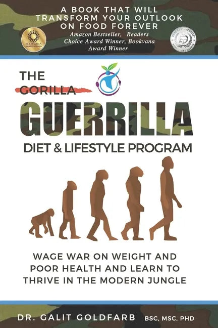 The Guerrilla/Gorilla Diet & Lifestyle Program: Wage War On Weight And Poor Health And Learn To Thrive In The Modern Jungle - Paperback