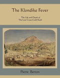 The Klondike Fever: The Life and Death of the Last Great Gold Rush - Paperback
