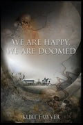 We are Happy, We are Doomed - Paperback