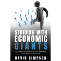 Striding With Economic Giants: Business and Public Policy Lessons From Nobel Laureates - Paperback