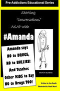 Amanda says NO to DRUGS, NO to BULLIES: And Teaches Other KIds to say NO to DRUGS TOO! - Paperback