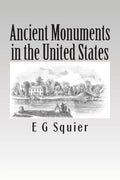 Ancient Monuments in the United States - Paperback